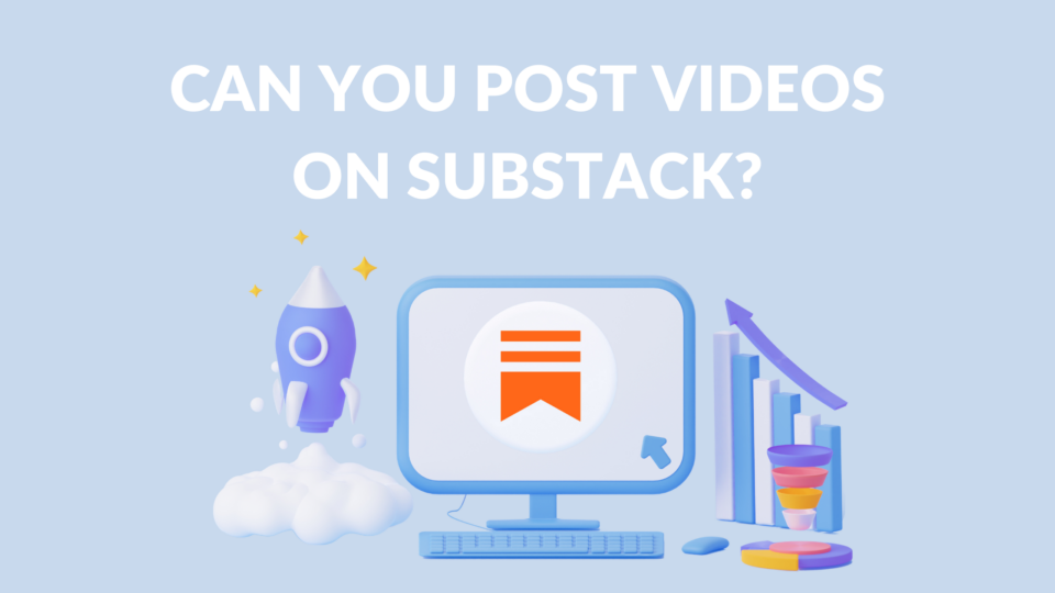 Can You Post Videos on Substack? - Substack Course