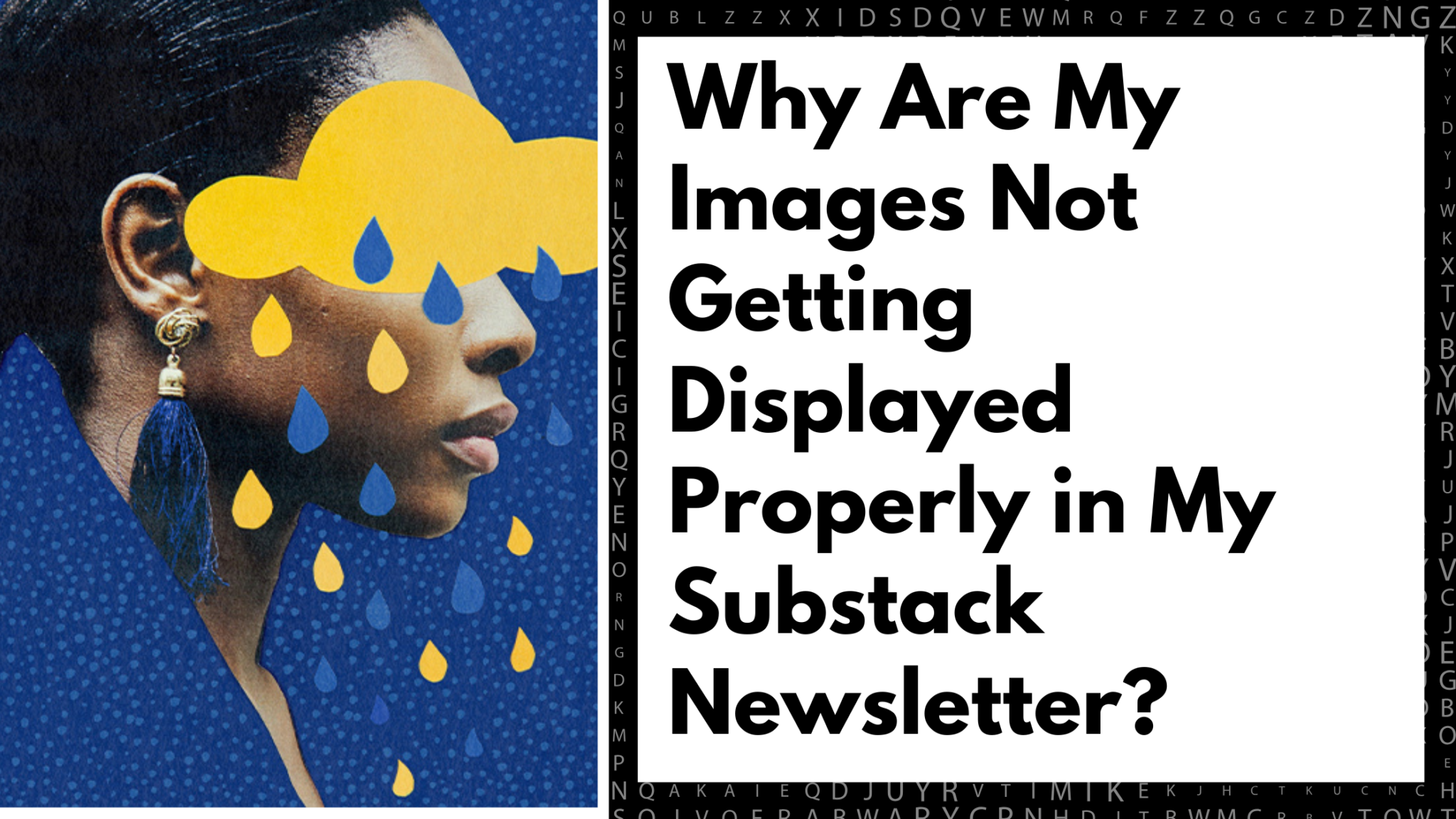 Why Are My Images Not Getting Displayed Properly in My Substack ...