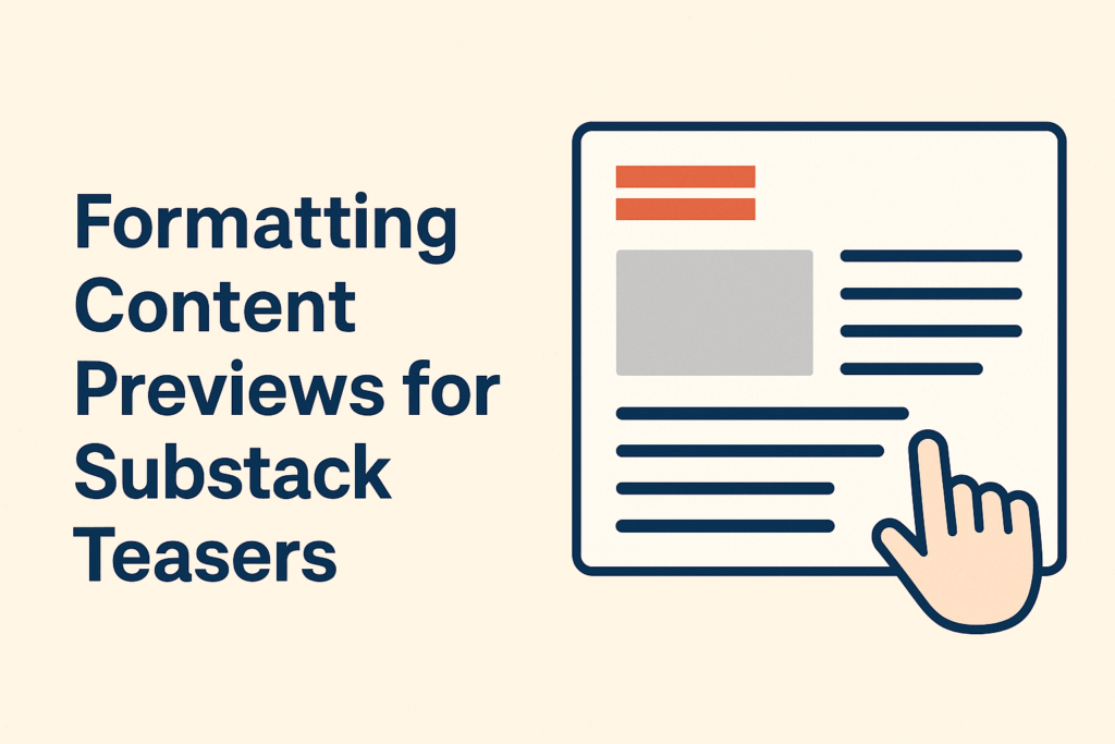 Formatting Content Previews for Substack Teasers - Substack Course