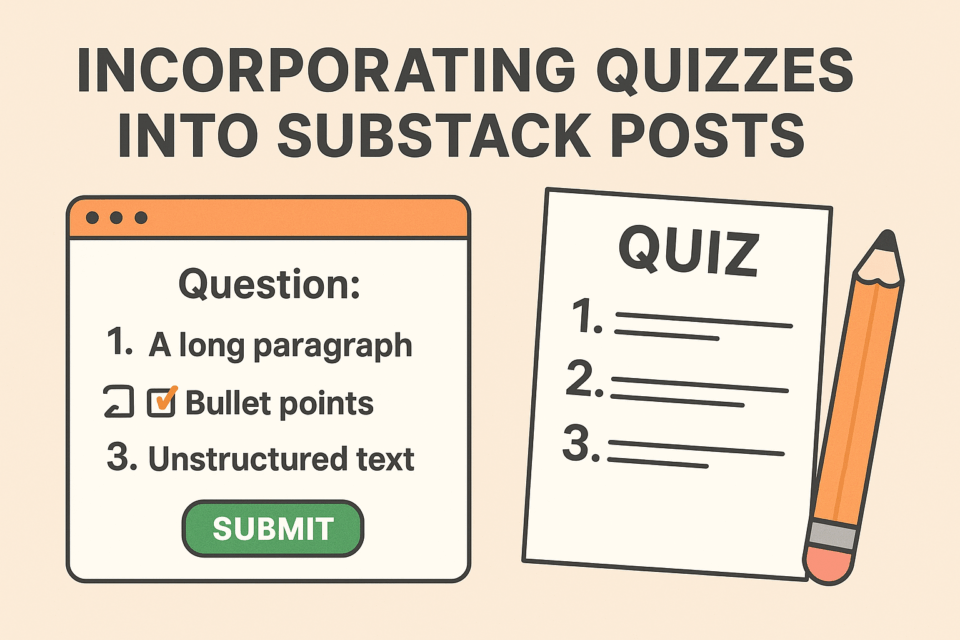 Incorporating Quizzes into Substack Posts - Substack Course