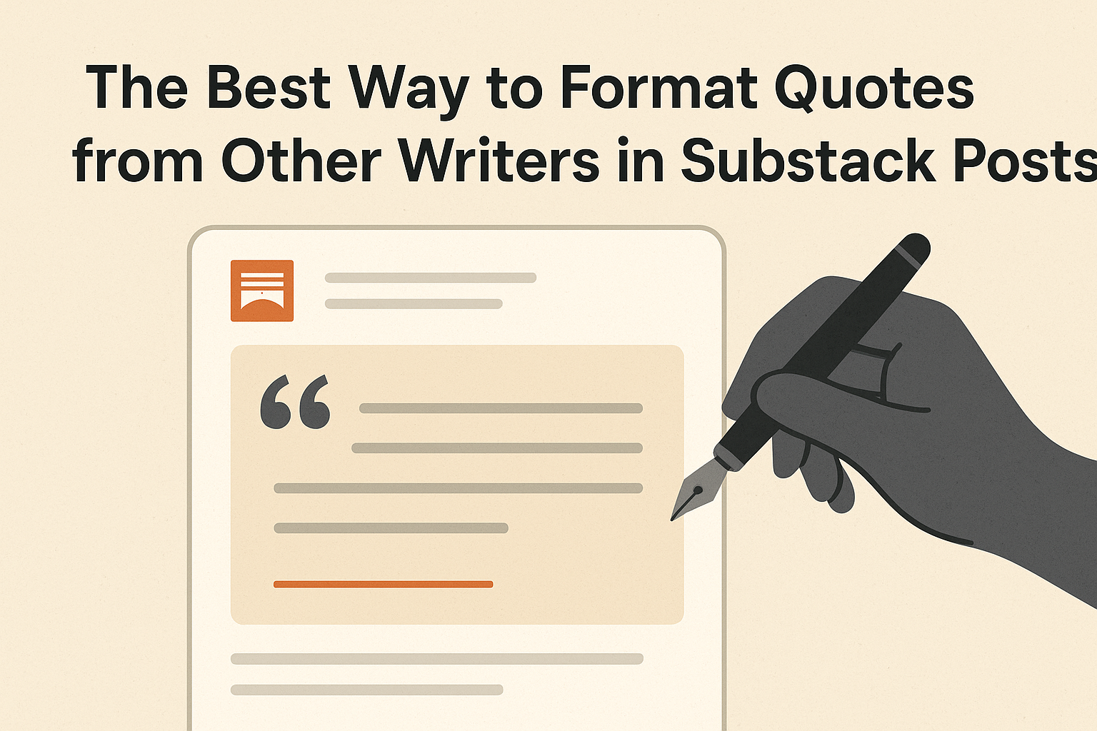 The Best Way to Format Quotes from Other Writers in Substack Posts