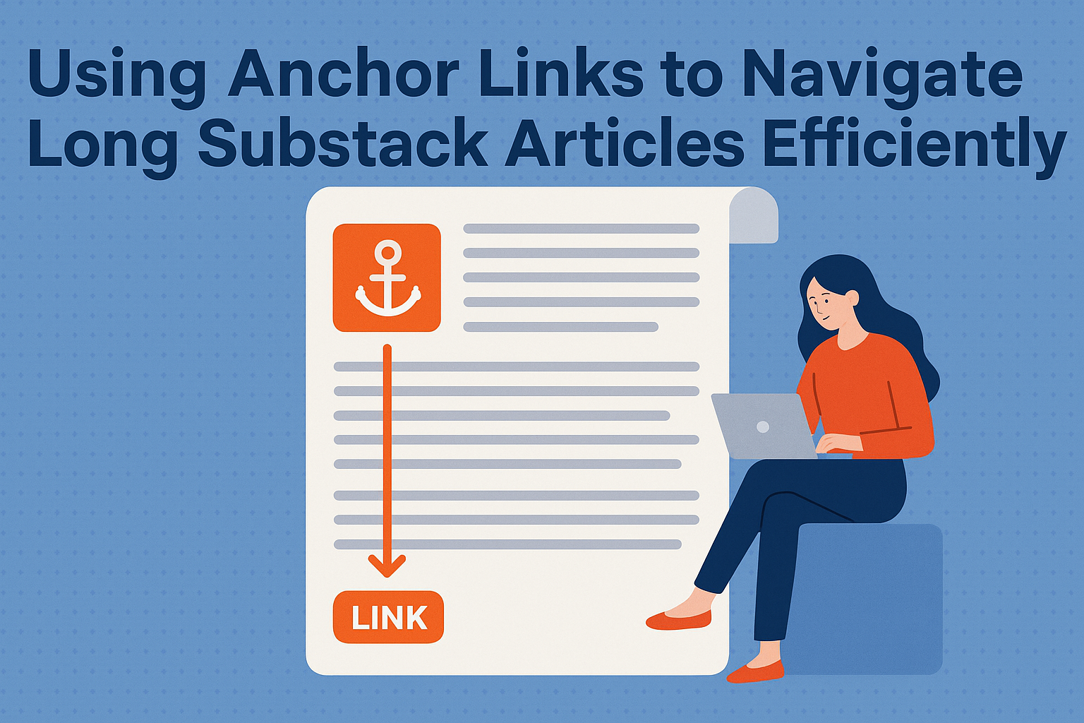 Using Anchor Links to Navigate Long Substack Articles Efficiently